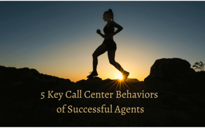 5 Key Call Center Behaviors of Successful Agents