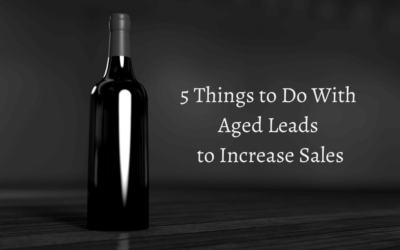 5 Things to Do With Aged Leads to Increase Sales