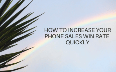 How to Increase Your Phone Sales Win Rate Quickly