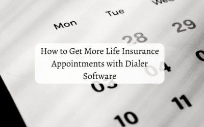 How to Get More Life Insurance Appointments with Dialer Software