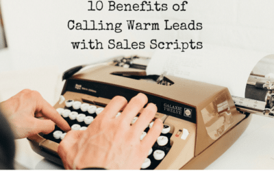 10 Benefits of Calling Warm Leads with Sales Scripts