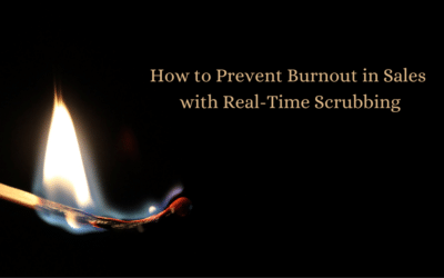 How to Prevent Burnout in Sales with Real-Time Scrubbing